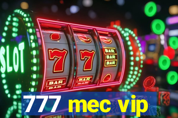 777 mec vip